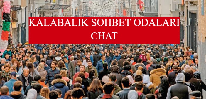 Kalabalık Sohbet Odaları Chat