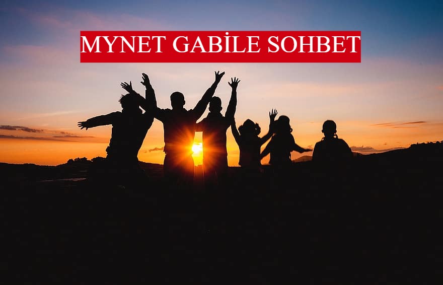 Mynet Gabile Sohbet