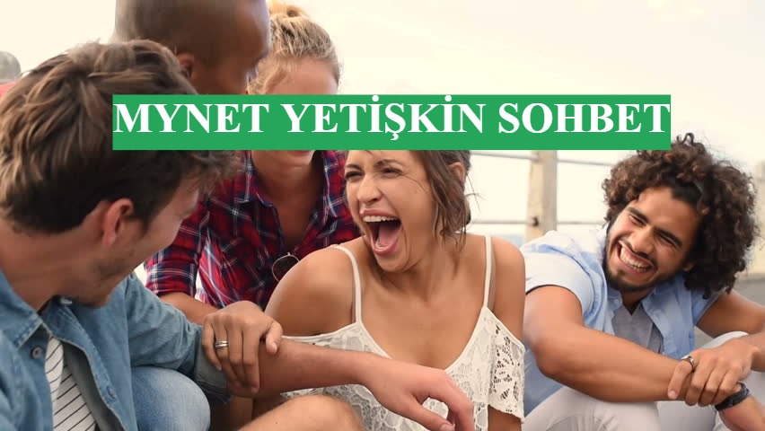 Mynet Yetişkin Sohbet