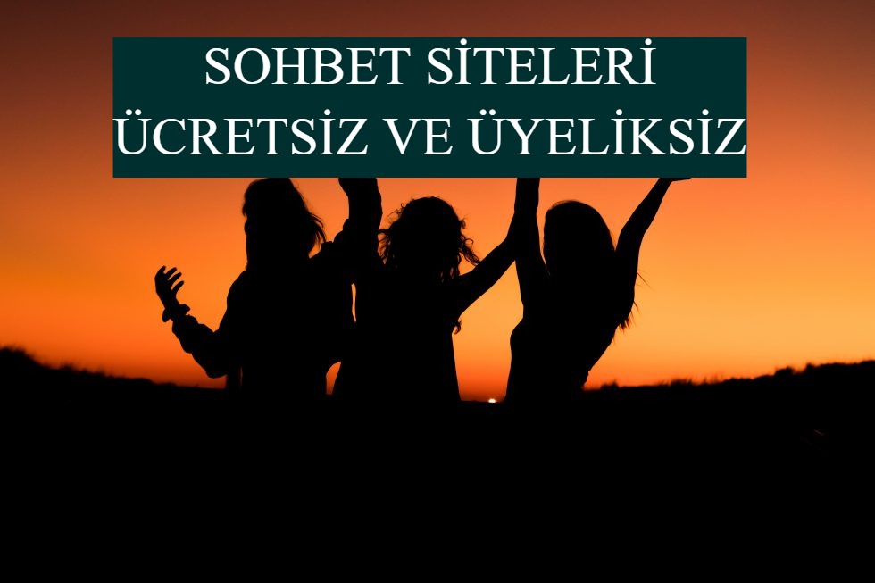 Sohbet Siteleri Ücretsiz