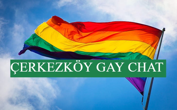 Çerkezköy Gay sohbet