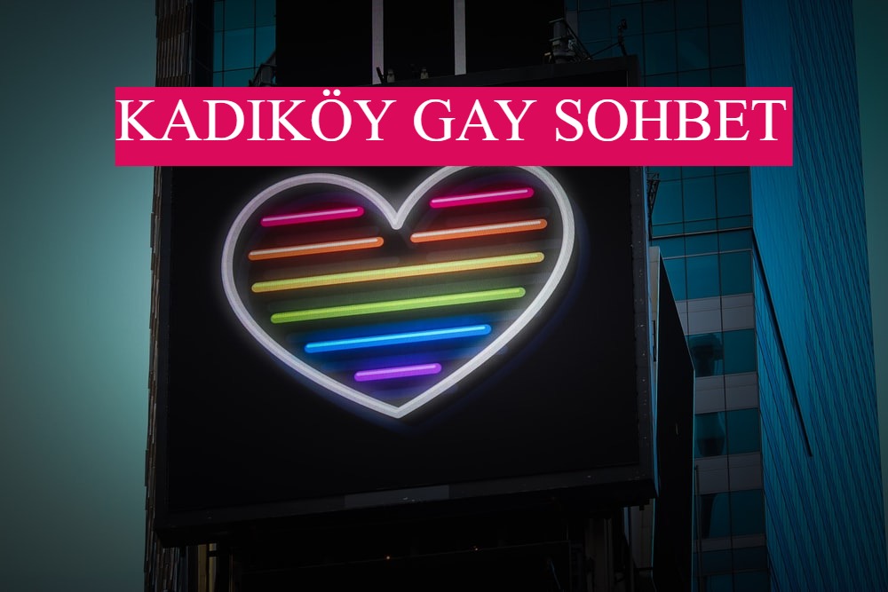 Kadıköy Gay Sohbet