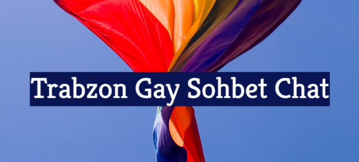 Gay Sohbet, Trabzon